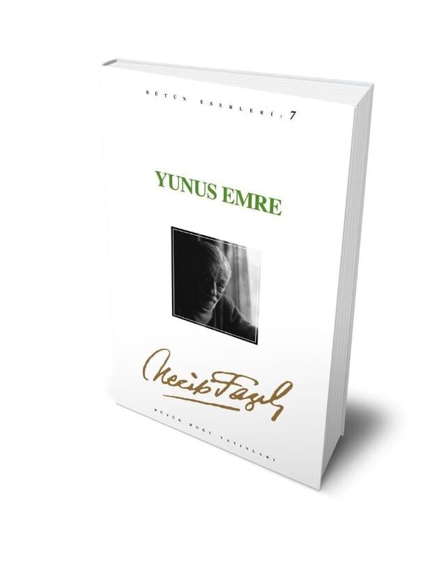 Yunus Emre  - Necip Fazıl Kısakürek