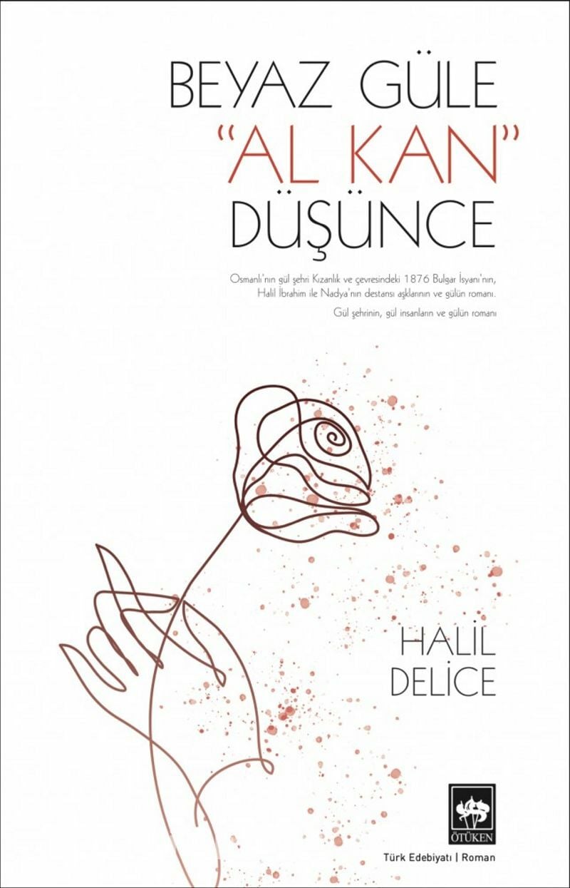 Beyaz Güle Al Kan Düşünce - Halil Delice
