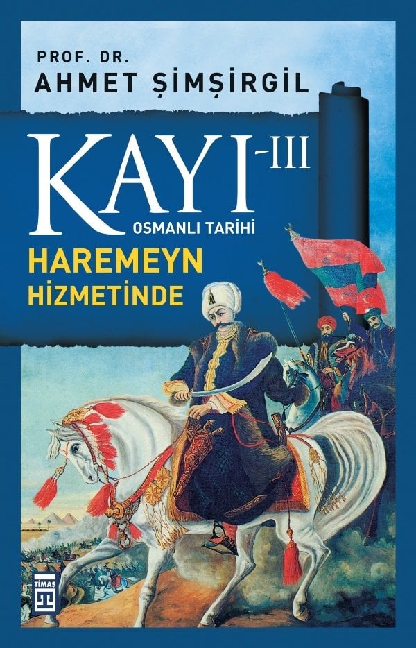 Kayı 3: Haremeyn Hizmetinde - Ahmet Şimşirgil