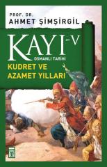 Kayı 5: Kudret ve Azamet Yılları - Ahmet Şimşirgil