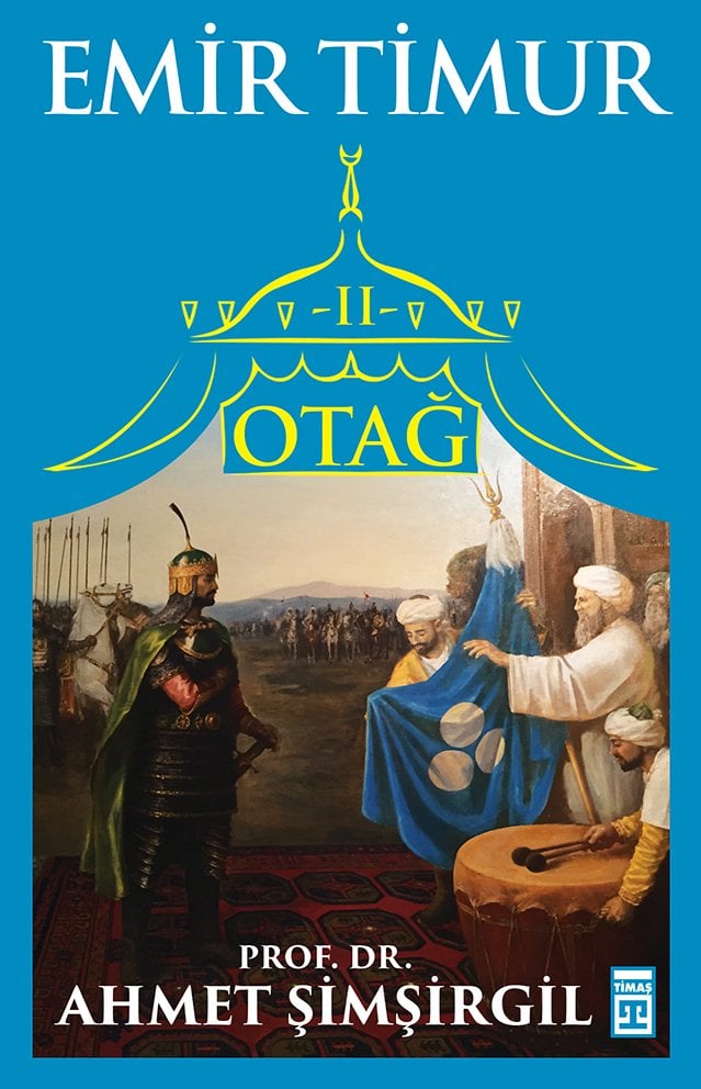 Otağ II: Emir Timur - Ahmet Şimşirgil