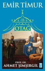 Otağ II: Emir Timur - Ahmet Şimşirgil