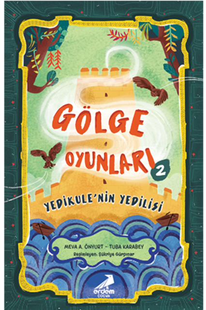 Yedikule'nin Yedilisi-Meva A. Önyurt - Tuba Karabey