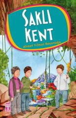 Saklı Kent -  Ahmet Yılmaz Boyunağa