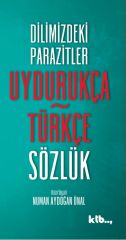 Uydurukça Türkçe Sözlük - Numan Aydoğan Ünal