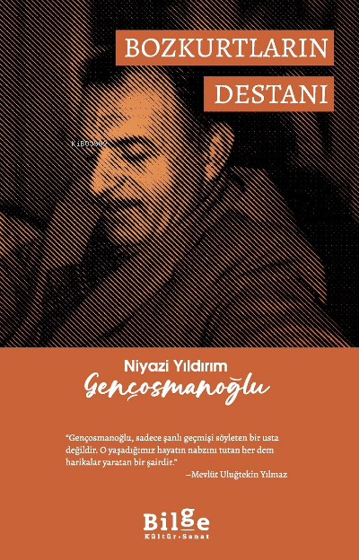 Bozkurtların Destanı - Niyazi Yıldırım Gençosmanoğlu