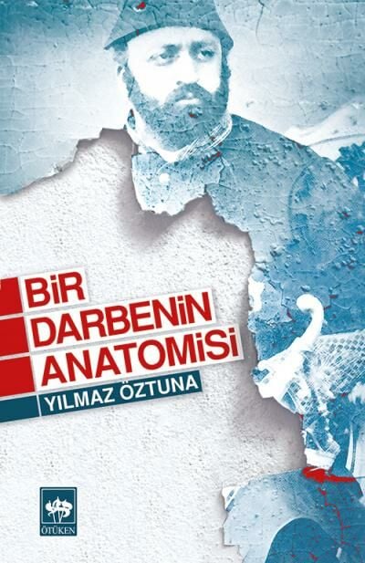Bir Darbenin Anatomisi - Yılmaz Öztuna