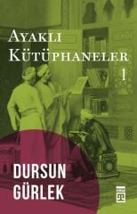 Ayaklı Kütüphaneler - Dursun Gürlek