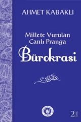 Millete Vurulan Canlı Pranga - Ahmet Kabaklı