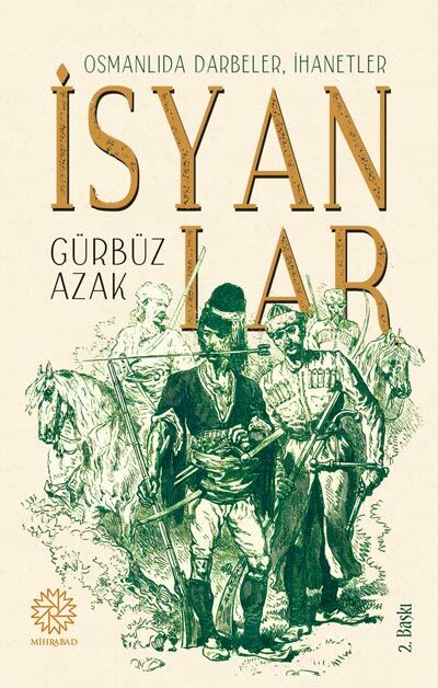 Osmanlıda Darbeler, İhanetler, İsyanlar - Gürbüz Azak
