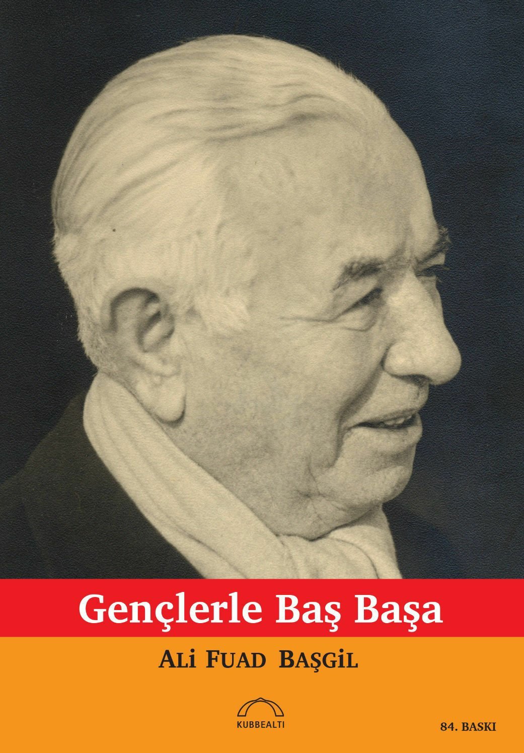 Gençlerle Baş Başa - Ali Fuad Başgil