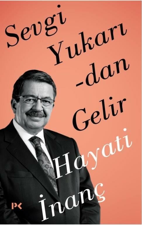 Sevgi Yukarıdan Gelir- Hayati İnanç