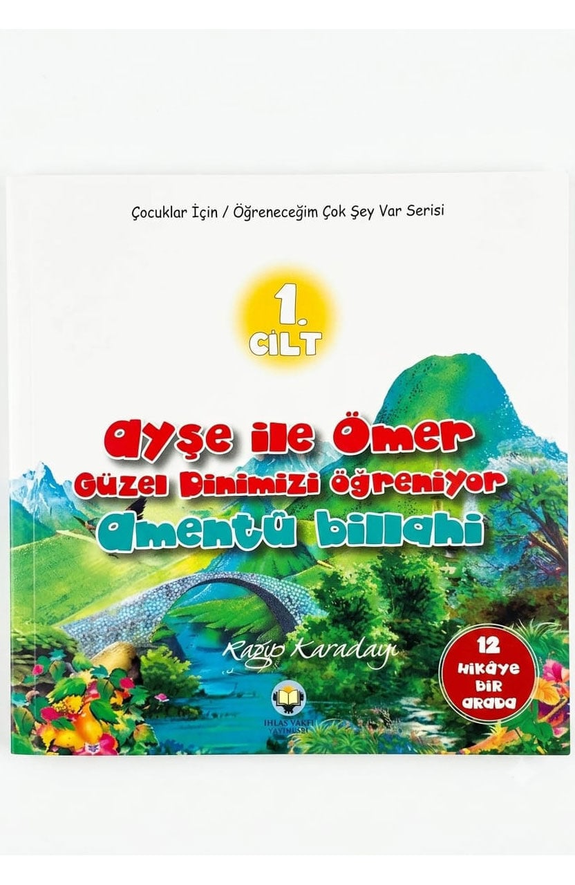 Ayşe ile Ömer Güzel Dinimizi Öğreniyor 1. Cilt