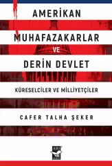 Amerikan Muhafazakarlar ve Derin Devlet - Cafer Talha Şeker