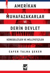 Amerikan Muhafazakarlar ve Derin Devlet - Cafer Talha Şeker