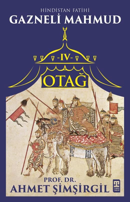 Otağ IV: Gazneli Mahmud - Ahmet Şimşirgil