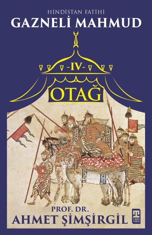 Otağ IV: Gazneli Mahmud - Ahmet Şimşirgil