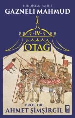 Otağ IV: Gazneli Mahmud - Ahmet Şimşirgil