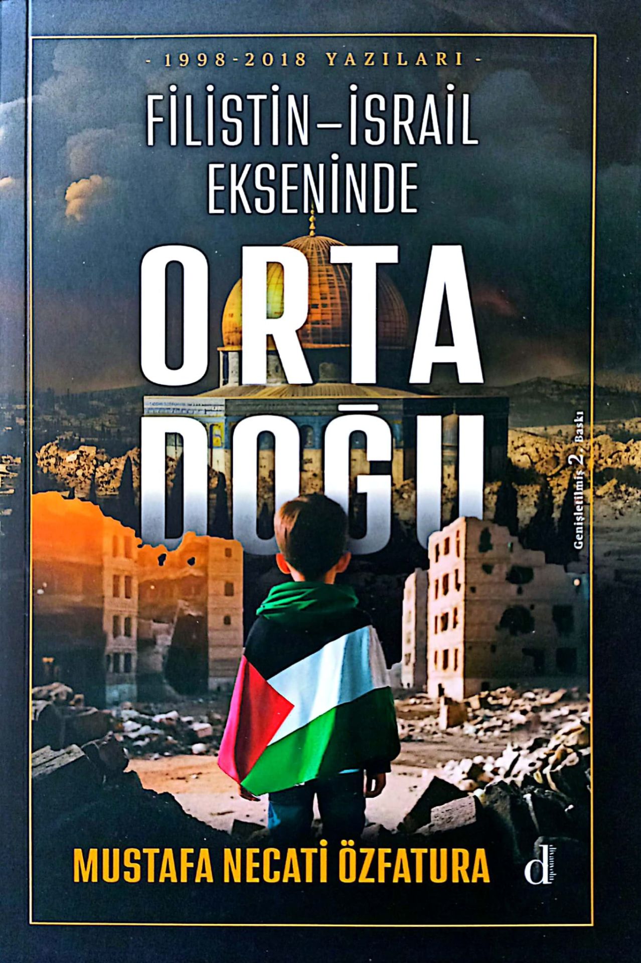 Filistin-İsrail Ekseninde Orta Doğu - Mustafa Necati Özfatura