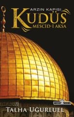 Kudüs Arzın Kapısı Mescid-i Aksa - Talha Uğurluel