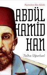 Payitahtın Son Sahibi II. Abdülhamid Han - Talha Uğurluel