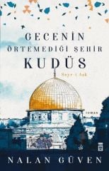 Gecenin Örtemediği Şehir Kudüs - Nalan Güven