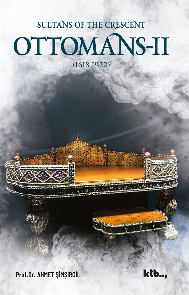 Sultans of the crescent: Ottomans-II Ahmet Şimşirgil