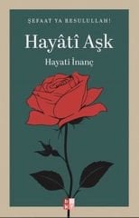 Hayati Aşk - Hayati İnanç