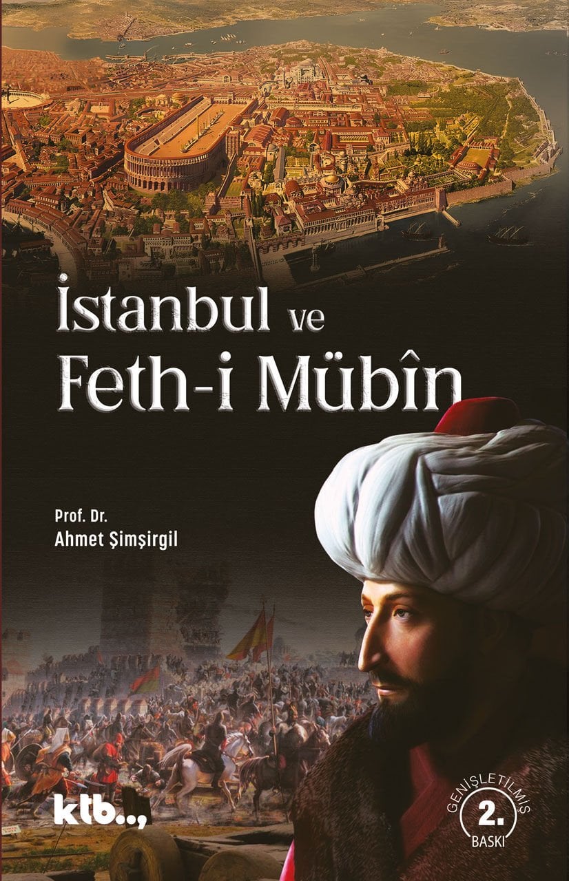 İstanbul ve Feth-i Mübîn - Ahmet Şimşirgil