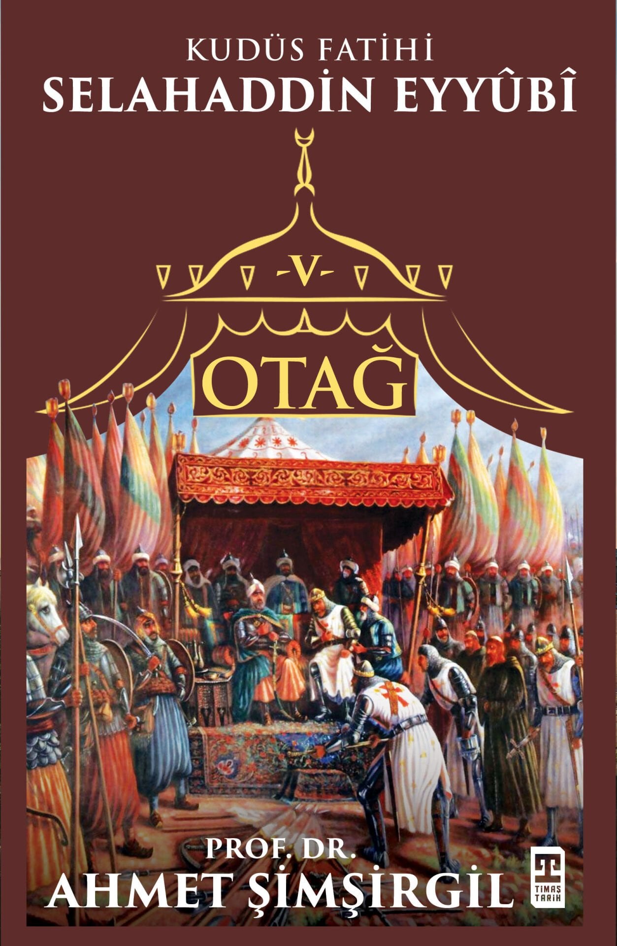 Otağ V: Selahaddin Eyyûbî - Ahmet Şimşirgil