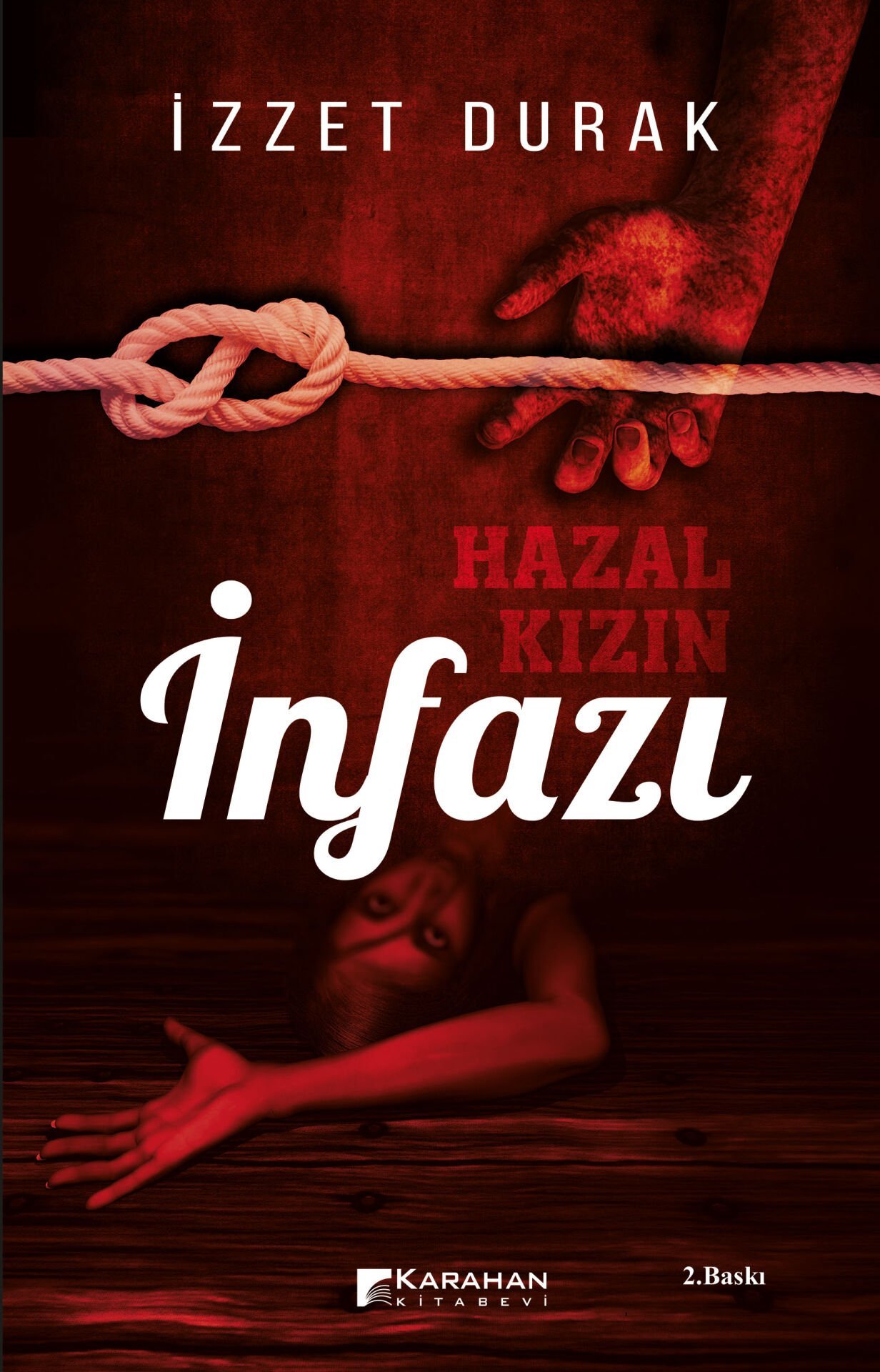 Hazal Kızın İnfazı - İzzet Durak