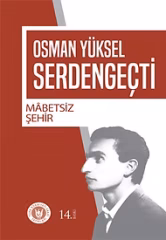 Mabetsiz Şehir - Osman Yüksel Serdengeçti