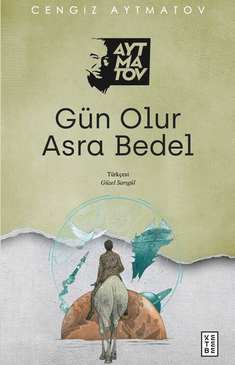Gün Olur Asra Bedel - Cengiz Aytmatov