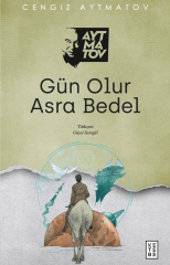 Gün Olur Asra Bedel - Cengiz Aytmatov