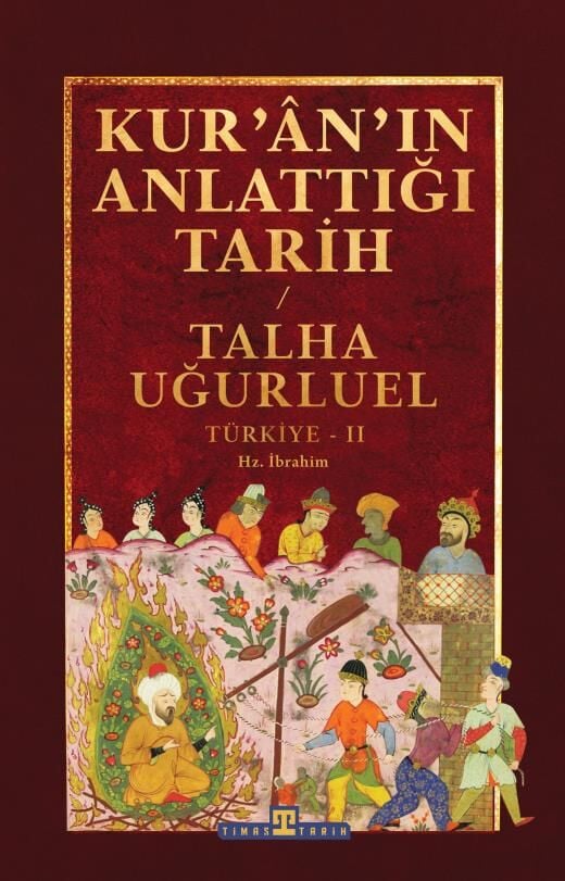 Kur’an’ın Anlattığı Tarih: Türkiye - 2 - Talha Uğurluel
