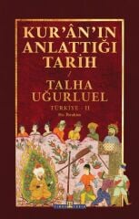 Kur’an’ın Anlattığı Tarih: Türkiye - 2 - Talha Uğurluel