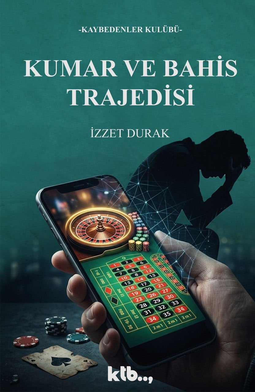 Kumar ve Bahis Trajedisi - İzzet Durak
