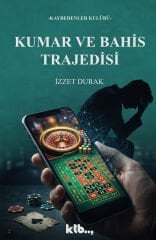 Kumar ve Bahis Trajedisi - İzzet Durak